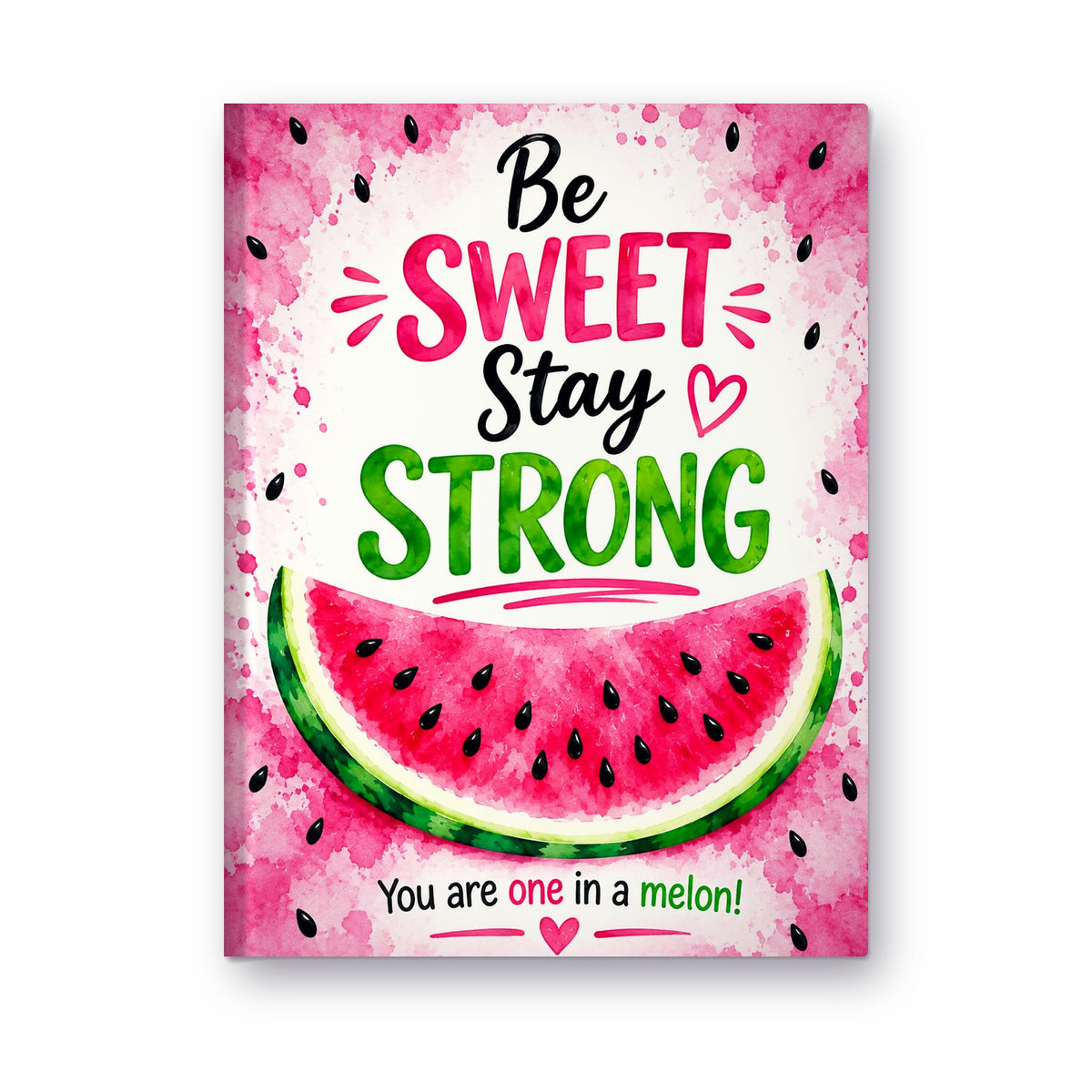 Be Sweet, Stay Strong Watermelon Journal